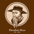 Theodore Beza 1519 Ã¢â¬â 1605 was a French Reformed Protestant theologian, reformer and scholar who played an important role